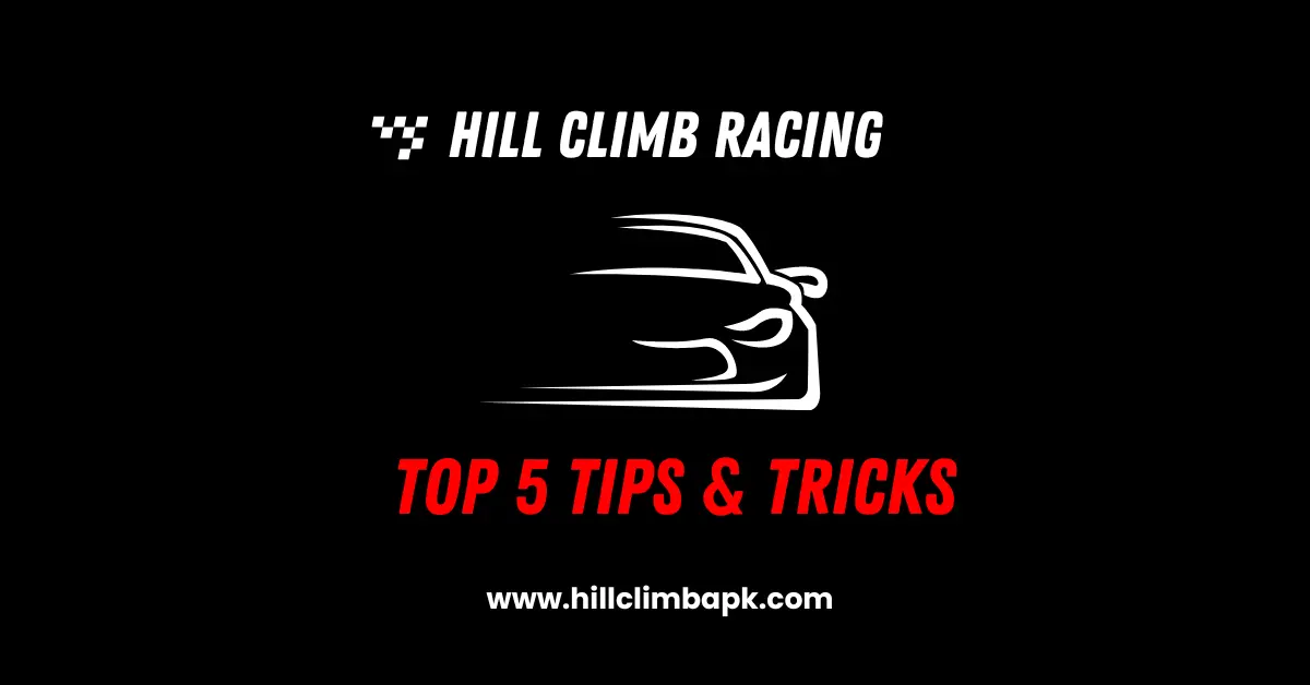 top 5 hill climb racing tips and tricks