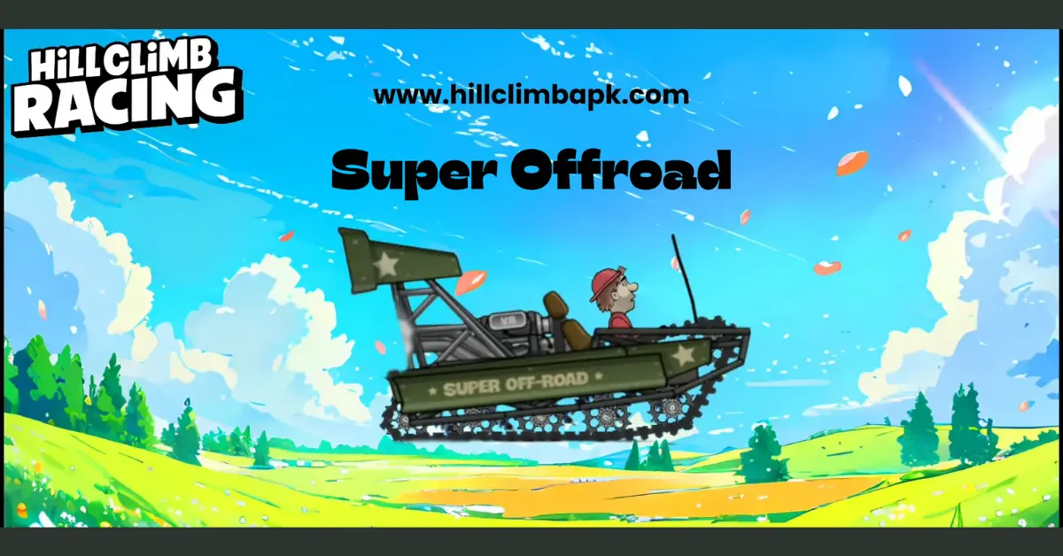 Super Offroad - Hill Climb Racing 1 Super Offroad Hill Climb Racing